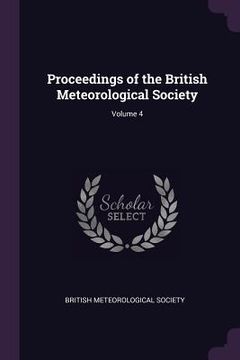 portada Proceedings of the British Meteorological Society; Volume 4 (en Inglés)