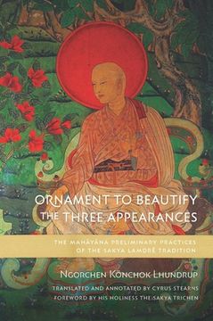 portada Ornament to Beautify the Three Appearances: The Mahayana Preliminary Practices of the Sakya Lamdré Tradition (en Inglés)
