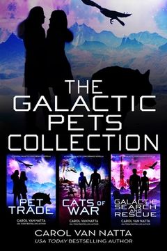 portada The Galactic Pets Collection: Three Space Opera Romances with Adventure & Pets (in English)