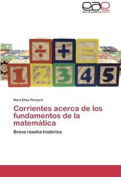 portada Corrientes acerca de los fundamentos de la matemática: Breve reseña histórica