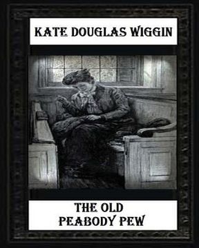 portada The Old Peabody Pew (1907) by Kate Douglas Wiggin (en Inglés)