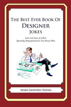 portada The Best Ever Book of Designer Jokes: Lots and Lots of Jokes Specially Repurposed for You-Know-Who