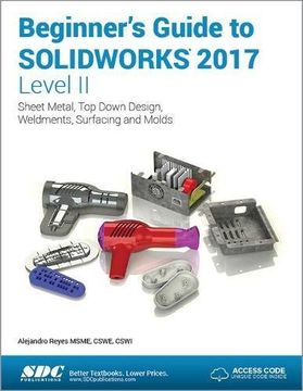 portada Beginner's Guide to Solidworks 2017 - Level II (Including Unique Access Code)