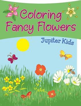 portada Coloring Fancy Flowers (en Inglés)