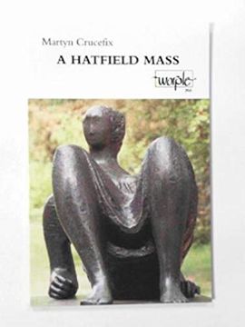portada A Hatfield Mass: Voice and Shape in an English Landscape (en Inglés)