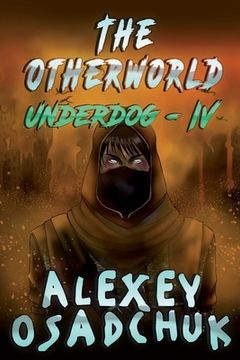 portada The Otherworld (Underdog-IV): LitRPG Series (en Inglés)