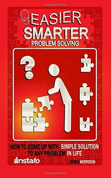 portada Easier, Smarter Problem Solving: How to Come up With Simple Solutions to any Problem in Life (en Inglés)
