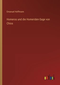 portada Homeros und die Homeriden-Sage von Chios (en Alemán)