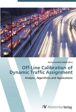 portada Off-Line Calibration of Dynamic Traffic Assignment: Analysis, Algorithms and Applications