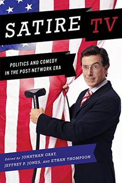portada Satire tv: Politics and Comedy in the Post-Network era (en Inglés)