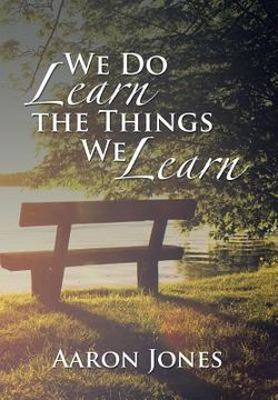 portada We Do Learn the Things We Learn (en Inglés)