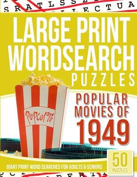 portada Large Print Wordsearches Puzzles Popular Movies of 1949: Giant Print Word Searches for Adults & Seniors (en Inglés)