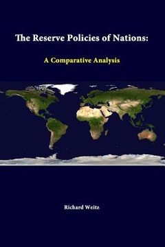 portada The Reserve Policies Of Nations: A Comparative Analysis (en Inglés)