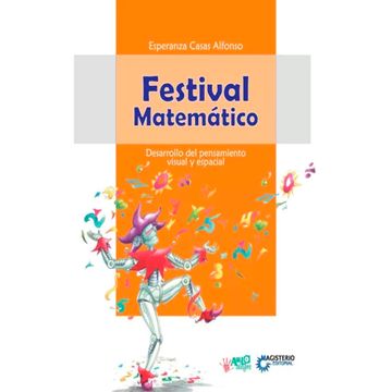 portada FESTIVAL MATEMÁTICO DESARROLLO DEL PENSAMIENTO VISUAL Y ESPACIAL (in Spanish)
