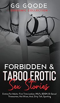 portada Forbidden & Taboo Erotic sex Stories: Erotica for Adults- First Time Lesbian, Milfs, Bdsm, Bi-Sexual Threesomes, hot Wives, Anal, Dirty Talk, Spanking (Orgasmic Collection) (in English)