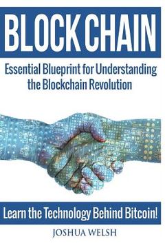 portada Blockchain: Essential Blueprint for Understanding the Blockchain Revolution - Learn the Technology Behind Bitcoin! (en Inglés)