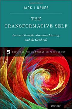 portada The Transformative Self: Personal Growth, Narrative Identity, and the Good Life (Explorations in Narrative Psych Series) (en Inglés)
