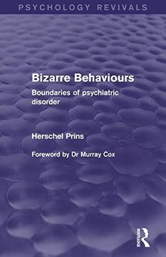 portada Bizarre Behaviours (Psychology Revivals): Boundaries of Psychiatric Disorder (en Inglés)
