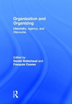 portada organization and organizing: materiality, agency and discourse (in English)