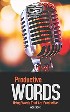portada Productive Words: Using Words That are Productive, Workbook (Choose Greatness Series) (en Inglés)