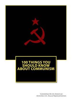 portada 100 Things You Should Know About Communism (en Inglés)