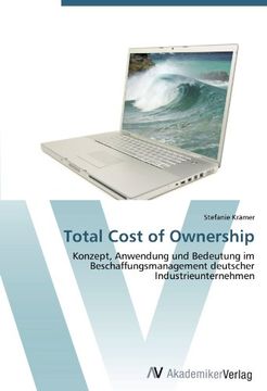 portada Total Cost of Ownership: Konzept, Anwendung und Bedeutung im Beschaffungsmanagement deutscher Industrieunternehmen