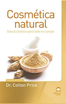 portada Cosmetica Natural Salud y Belleza Para Todo tu Cuerpo (in Spanish)