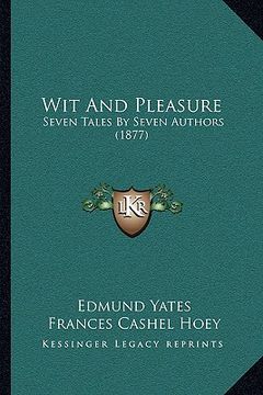 portada wit and pleasure: seven tales by seven authors (1877) (en Inglés)