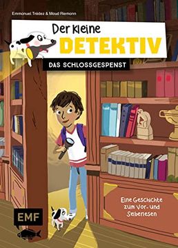 Der Kleine Detektiv? Das Schlossgespenst: Eine Geschichte zum Vor- und Selberlesen