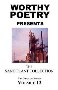 portada WORTHY POETRY: The Sand Plant Collection: Volume 12 (The Complete Works)