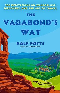 portada The Vagabond's Way: 366 Meditations on Wanderlust, Discovery, and the art of Travel (in English)
