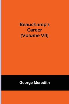 portada Beauchamp's Career (Volume VII) (en Inglés)