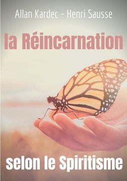 portada La Réincarnation selon le Spiritisme: l'enseignement d'Allan Kardec (en Francés)