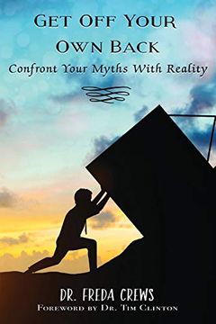 portada Get off Your own Back: Confront Your Myths With Reality 