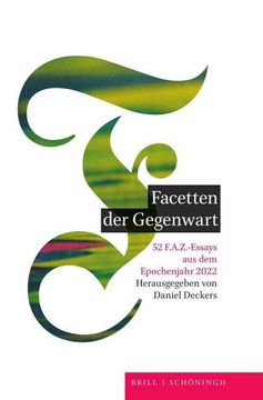 portada Facetten Der Gegenwart: 52 F.A.Z.-Essays Aus Dem Epochenjahr 2022 (in German)