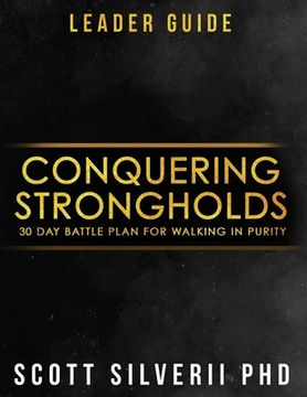 portada Conquering Strongholds Leader Guide: 30-Day Battle Plan For Walking in Purity (en Inglés)
