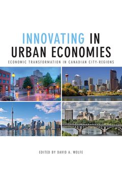 portada Innovating in Urban Economies: Economic Transformation in Canadian City-Regions (en Inglés)