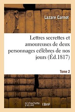 portada Lettres Secrettes Et Amoureuses de Deux Personnages Celebres de Nos Jours. Tome 2 (Litterature) (French Edition)