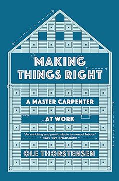 portada Making Things Right: A Master Carpenter at Work (en Inglés)