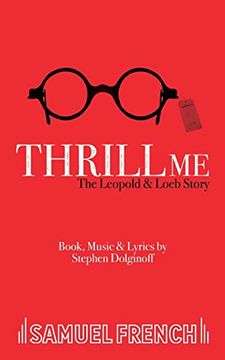 portada Thrill me: The Leopold and Loeb Story (en Inglés)