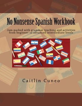 portada No Nonsense Spanish Workbook: Jam-packed with grammar teaching and activities from beginner to advanced intermediate levels (en Inglés)
