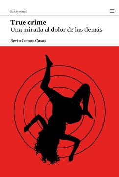 portada True crime. Una mirada al dolor de las demás (in Spanish)