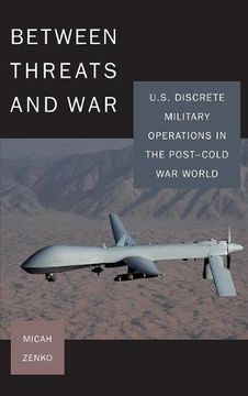 portada Between Threats and War: U. S. Discrete Military Operations in the Post-Cold war World (Stanford Security) (in English)