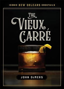 portada The Vieux Carré (Iconic new Orleans Cocktails) 