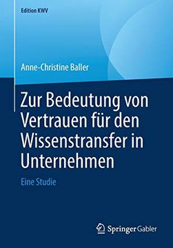 portada Zur Bedeutung von Vertrauen für den Wissenstransfer in Unternehmen: Eine Studie (Edition Kwv) (en Alemán)