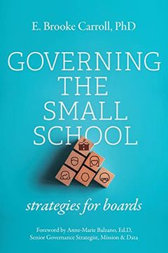 portada Governing the Small School: Strategies for Boards (en Inglés)