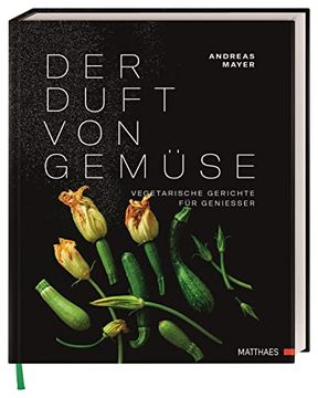 portada Der Duft von Gemüse: Vegetarische Gerichte für Genießer (in German)