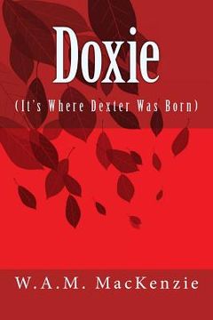 portada Doxie: It's Where Dexter was Born. (en Inglés)