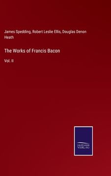 portada The Works of Francis Bacon: Vol. II 