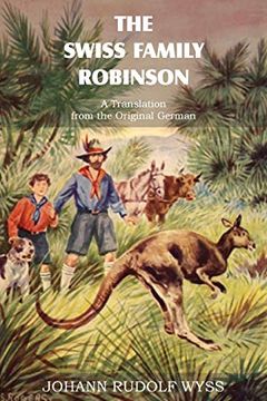 portada The Swiss Family Robinson, a Translation From the Original German 